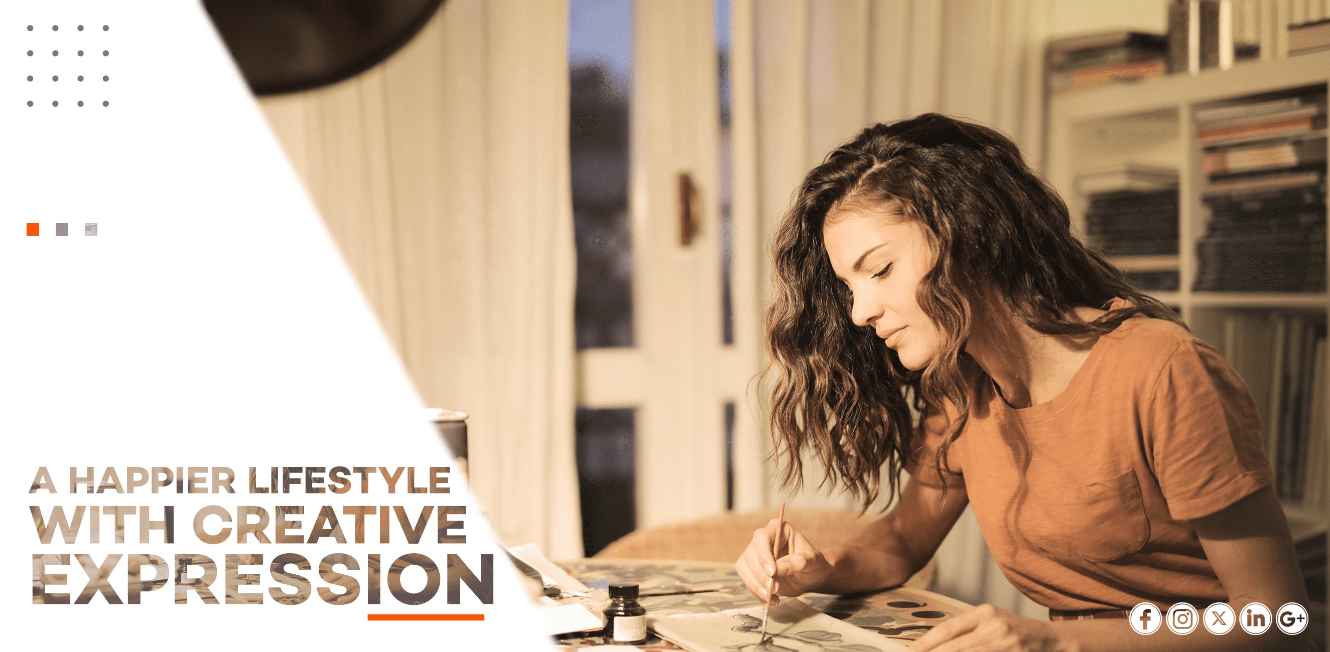 A HAPPIER LIFESTYLE WITH CREATIVE EXPRESSION